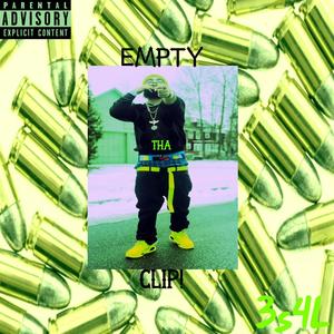 EMPTY THA CLIP! (Explicit)