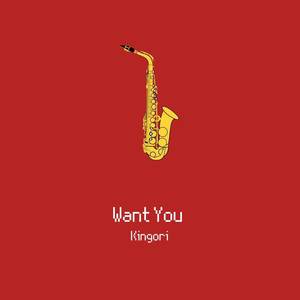 Want You (Saxophone Version)