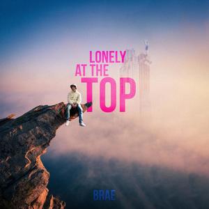 Lonely At The Top (Explicit)