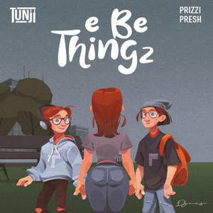 E Be Thingz (Explicit)