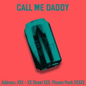 CALL ME DADDY (feat. KWAN & HEANG) [Explicit]