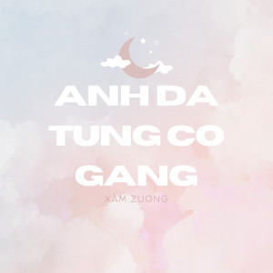 Anh Đã Từng Cố Gắng