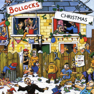 Bollocks To Christmas (Explicit)