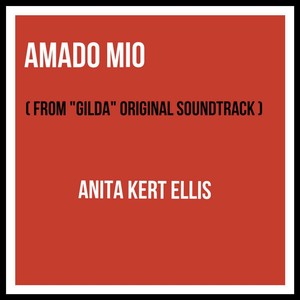 Amado Mio (From "Gilda" Original Soundtrack)