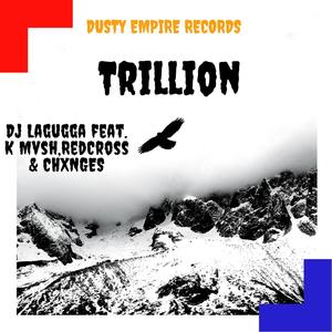 Trillion (feat. K Mvsh, CHXNGES & RedCross)