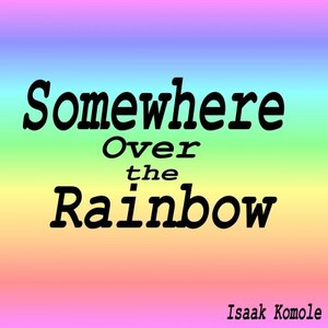 Somewhere Over the Rainbow