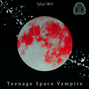 Teenage Space Vampire (Explicit)