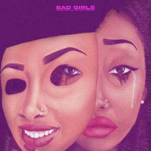 Sad Girls