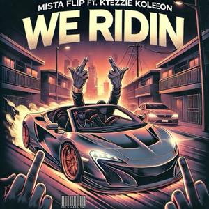 WE RIDIN (feat. KTEZZIE KOLEEON) (Explicit)