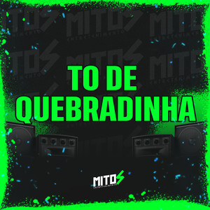 To De Quebradinha (Explicit)
