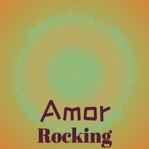 Amor Rocking