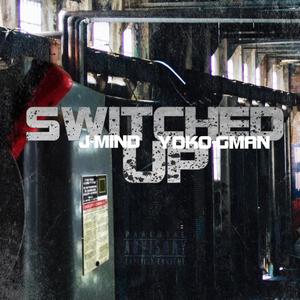 Switched Up (feat. Yoko-Gman) (Explicit)