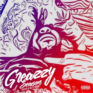 Greazzy Season