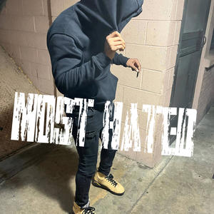 Most Hated (Explicit)