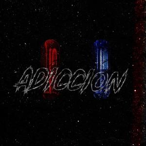 Adiccion (feat. AXXELL & ZAZA) (Explicit)