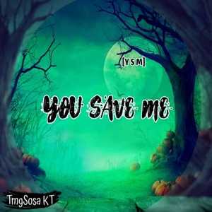 You Save Me