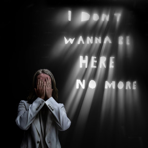 i don't wanna be here no more (Demo|Explicit)