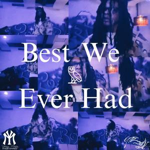 Best We Ever Had