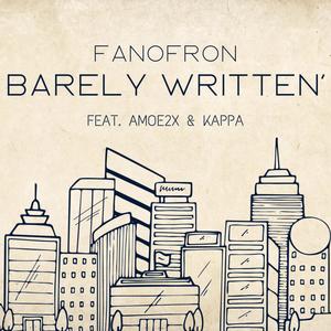 BARELY WRITTEN' (feat. AMOE2x & KAPPA) [Explicit]