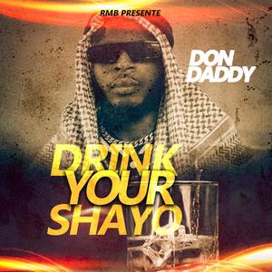 Drink Your Shayo