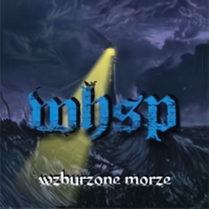WHSP - Wzburzone morze (feat. Jacol PP & Elfue WSP) (Explicit)