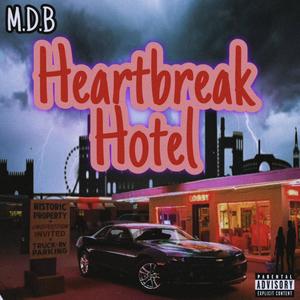 Heartbreak Hotel (Explicit)