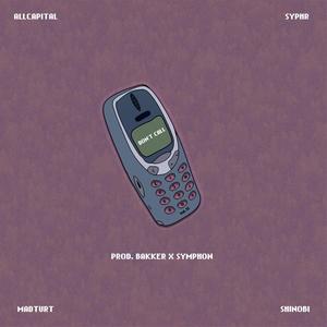 Don't Call (feat. Syphr, ALLCAPITAL, Madturt, Shinobi$ & SYMPHON) [Live Sessions Vol. 12] [Explicit]