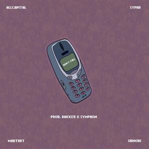 Don't Call (feat. Syphr, ALLCAPITAL, Madturt, Shinobi$ & SYMPHON) (Live Sessions Vol. 12|Explicit)