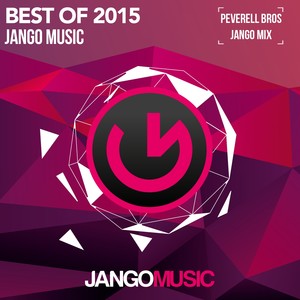 Jango Music - Best of 2015 (Mixed & Compiled by the Peverell Bros)