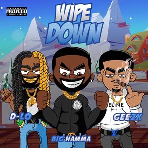 Wipe Down (feat. Gee2x & DLO) [Explicit]