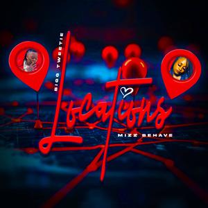 Locations (feat. Mizz Behave) (Explicit)
