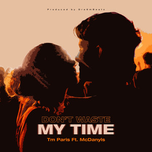 Don't Waste My Time