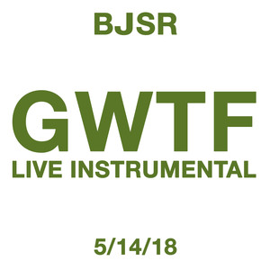 GWTF (Live Instrumental 5/14/18)