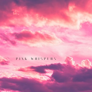 Pink Whispers