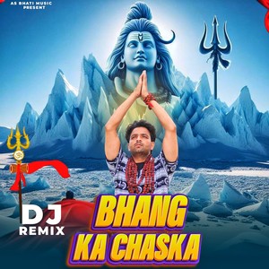 Bhang Ka Chaska (Dj Remix)