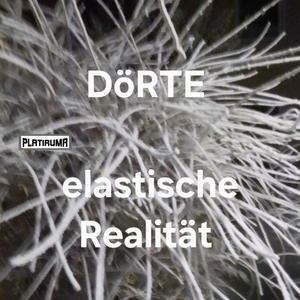 Elastische Realität