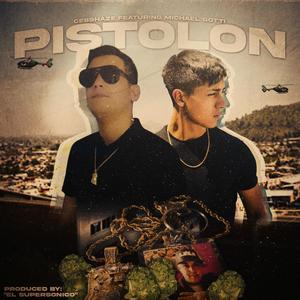 Pistolon, Vol. 1 (feat. Michael Gotti) [Explicit]