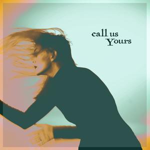 Call Us Yours (feat. Caroline Cobb)