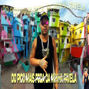 Do Pico Mais Foda da Minha Favela (Explicit)