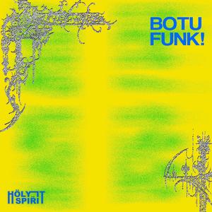 BOTU FUNK !!! (Explicit)