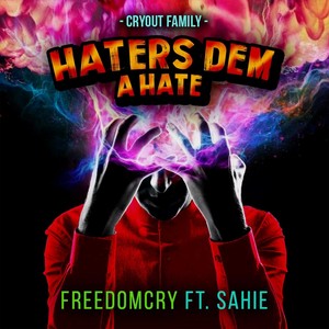 Haters Dem Ah Hate (feat. Sahie)
