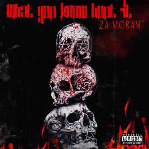 What U Know Bout it (Explicit)