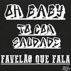 Oh Baby | To com Saudade(feat. MC Luanzinho Sp)