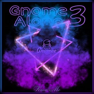 Gnome Alone 3: Know Me