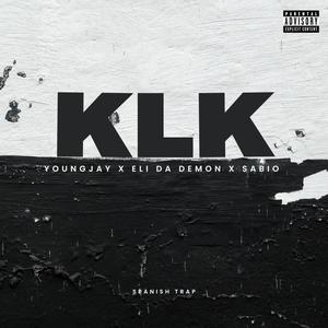 KLK (feat. YoungJay & Sabio)