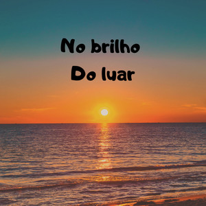 No Brilho do Luar