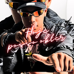 Hoje Posso Obter (Explicit)