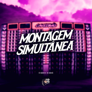 Montagem Simultânea (Explicit)