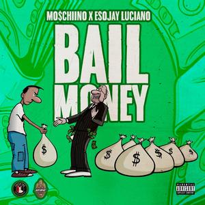 BAIL MONEY (Dundee) (feat. Esojay Luciano) [Explicit]