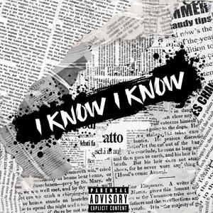 I Know I Know (Explicit)